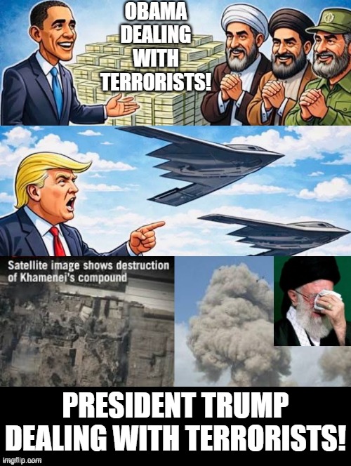 President Obama Versus President Trump dealing with terrorists!! | OBAMA DEALING WITH TERRORISTS! PRESIDENT TRUMP DEALING WITH TERRORISTS! | image tagged in fafo | made w/ Imgflip meme maker