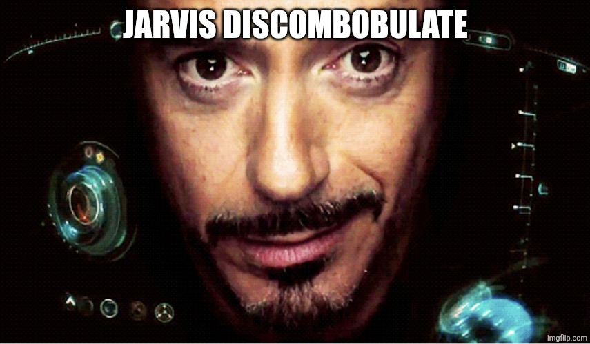 Jarvis | JARVIS DISCOMBOBULATE | image tagged in jarvis | made w/ Imgflip meme maker