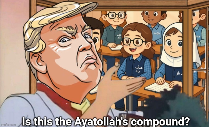 Is this the Ayatollah's compound? | made w/ Imgflip meme maker