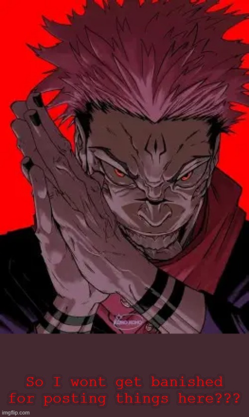 dawg... (mod note: kinda) | So I wont get banished for posting things here??? | image tagged in zesty sukana | made w/ Imgflip meme maker