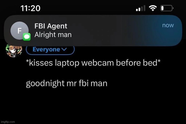 Make sure to kiss the FBI Agent goodnight | made w/ Imgflip meme maker