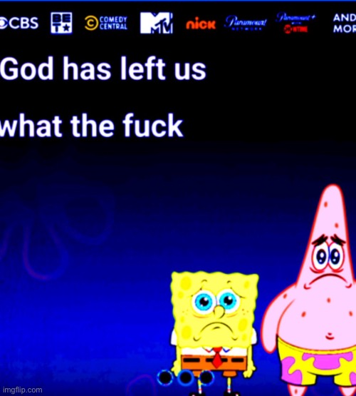 God Has Left Us WTF Blank Meme Template