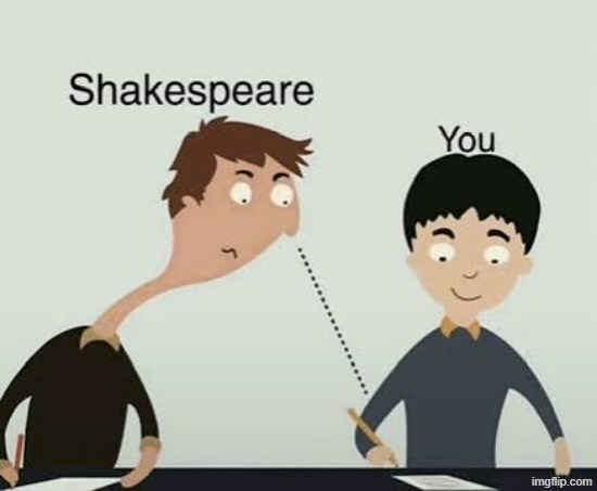 Shakespeare’s copying you | image tagged in shakespeare s copying you | made w/ Imgflip meme maker