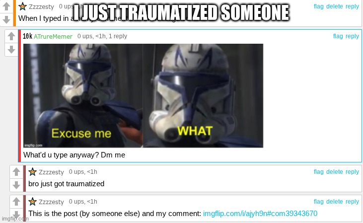Copy The Link, I Dare You | I JUST TRAUMATIZED SOMEONE | image tagged in trauma | made w/ Imgflip meme maker