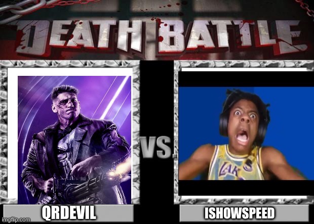 QRDEVIL VS ISHOWSPEED | QRDEVIL; ISHOWSPEED | image tagged in death battle | made w/ Imgflip meme maker