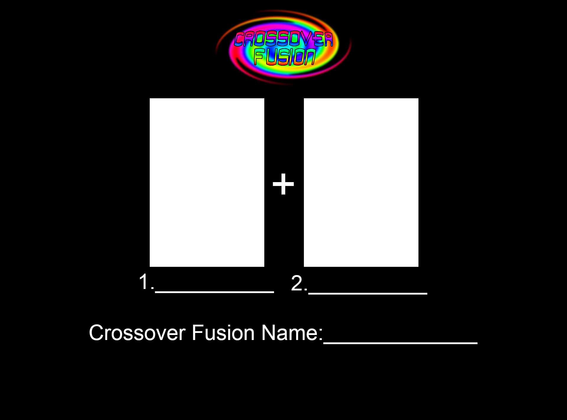 Crossover Fusion - 2 Characters (Template) Blank Meme Template