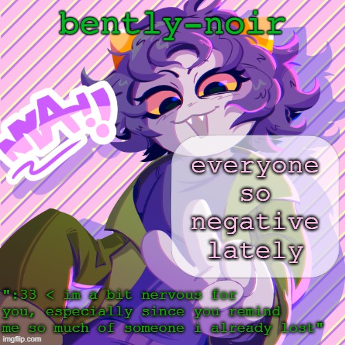 have you considered being joyous and whimsical instead | everyone so negative lately | image tagged in bently-noir nepeta temp | made w/ Imgflip meme maker