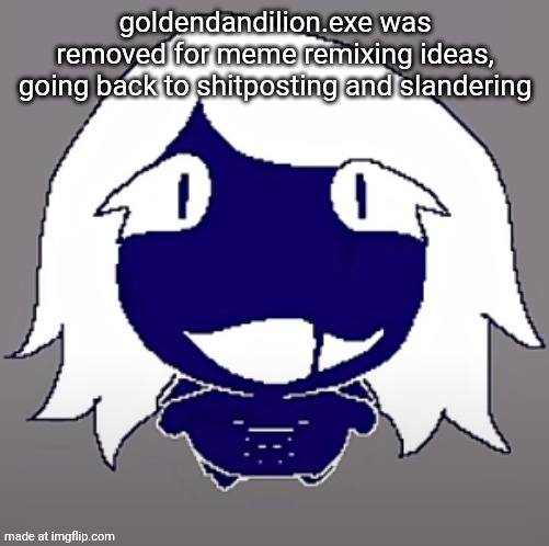 roulx kaard | goldendandilion.exe was removed for meme remixing ideas, going back to shitposting and slandering | image tagged in roulx kaard | made w/ Imgflip meme maker