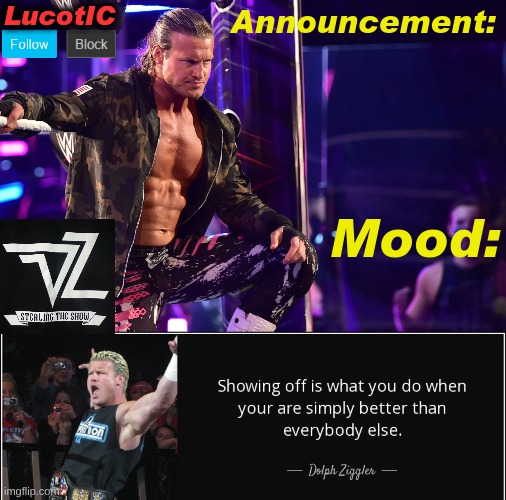LucotIC's "Dolph Ziggler" template 15# | image tagged in lucotic's dolph ziggler template 15 | made w/ Imgflip meme maker