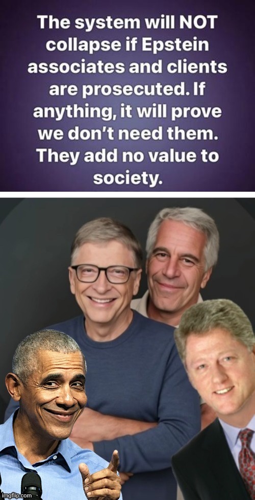 System won't collapse if Epstein Islanders are prosecuted | image tagged in epstein islanders,go to horny jail | made w/ Imgflip meme maker