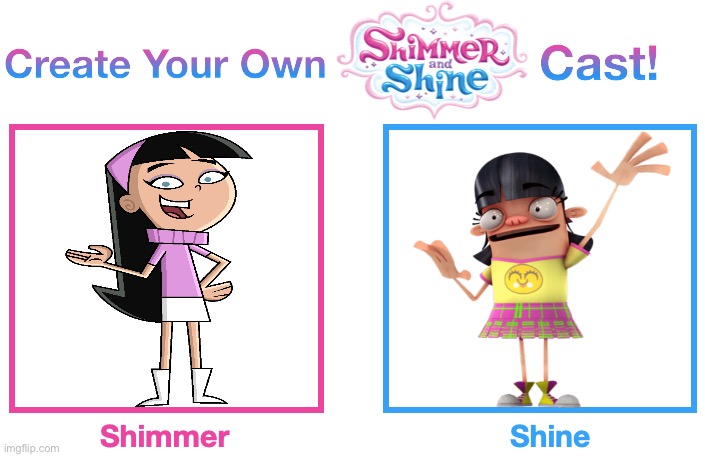 Trixie and Yo | image tagged in create your own shimmer and shine cast,the fairly oddparents,fanboy and chum chum,shimmer and shine,cast meme,nickelodeon | made w/ Imgflip meme maker