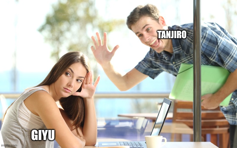 GIYUUUU SANNNNNNN | TANJIRO; GIYU | image tagged in avoiding,demon slayer | made w/ Imgflip meme maker