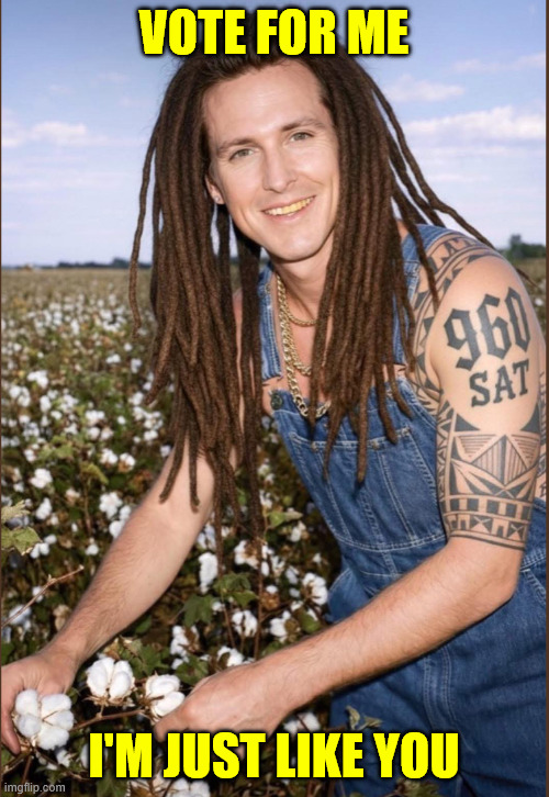 VOTE FOR ME I'M JUST LIKE YOU | made w/ Imgflip meme maker