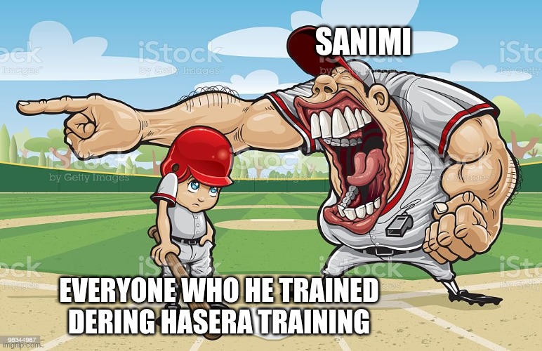 the only reson tanjiro passed was because of the restraining order | SANIMI; EVERYONE WHO HE TRAINED DERING HASERA TRAINING | image tagged in baseball coach yelling at kid,demon slayer | made w/ Imgflip meme maker