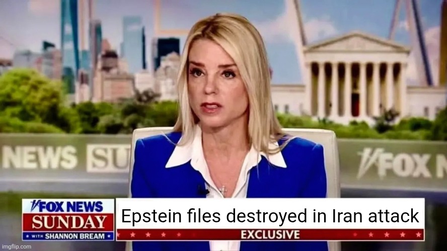 Well.....that's it then | Epstein files destroyed in Iran attack | image tagged in pam bondi interview | made w/ Imgflip meme maker