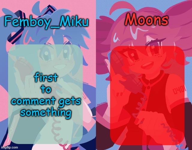 miku and moons shared temp | first to comment gets something | image tagged in miku and moons shared temp | made w/ Imgflip meme maker