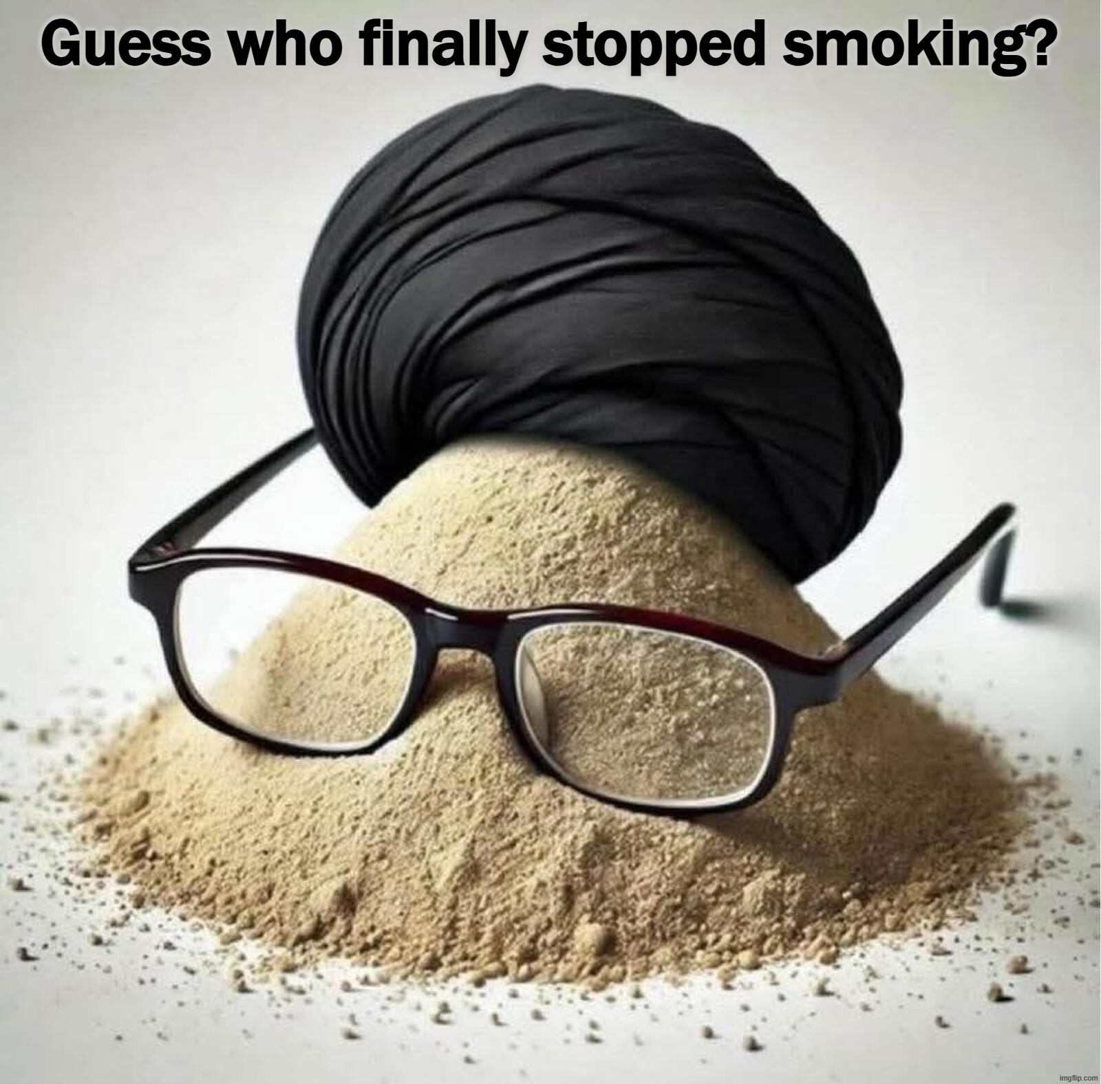 Guess who finally stopped smoking? | image tagged in stupid people be like,achmed the dead terrorist,radical islam,smoking hot,no smoking,ayatollah | made w/ Imgflip meme maker