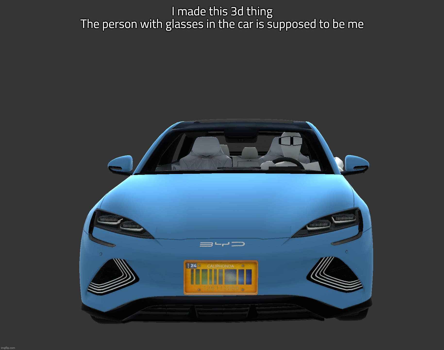 I made this 3d thing
The person with glasses in the car is supposed to be me | image tagged in 3d animation | made w/ Imgflip meme maker