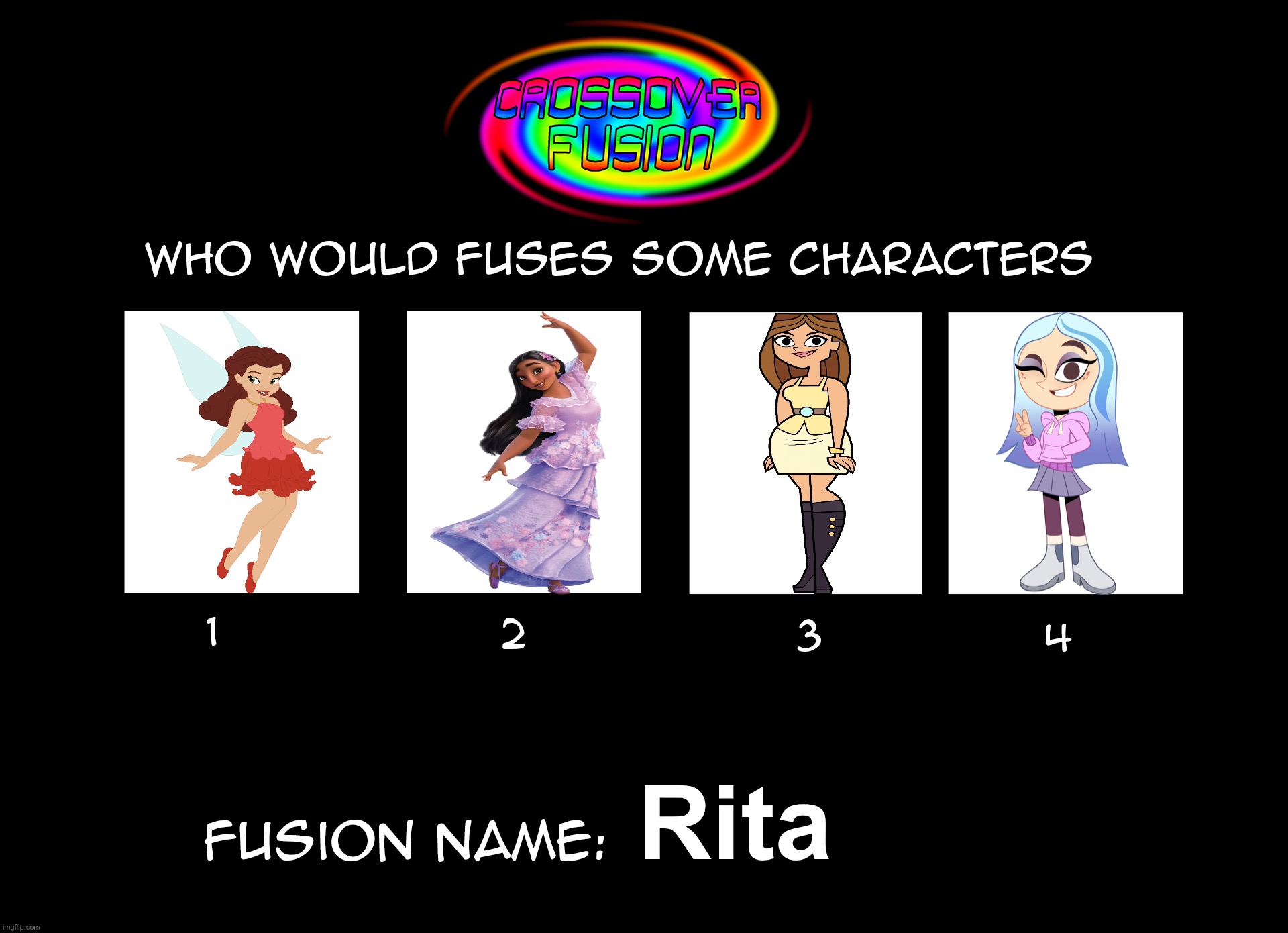 Crossover Fusion - Team R.I.T.A. Rosetta Isabela Taylor and Andrea | Rita | image tagged in 4 fusion template,the ghost and molly mcgee,total drama,encanto,disney fairies,tinkerbell | made w/ Imgflip meme maker