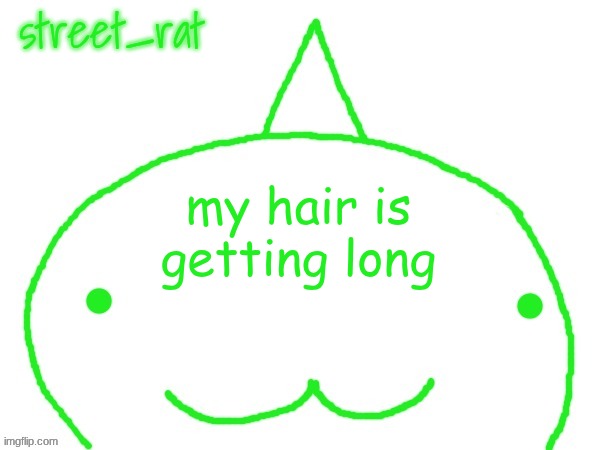 right now it looks chopped as fuck. wondering if I should get a wolf cut when its long enough | my hair is getting long | image tagged in suspiciously announcement temp shaped forehead | made w/ Imgflip meme maker