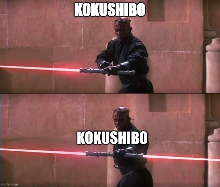 kokushibo and his suprises | KOKUSHIBO; KOKUSHIBO | image tagged in darth maul double sided lightsaber,demon,demon slayer | made w/ Imgflip meme maker