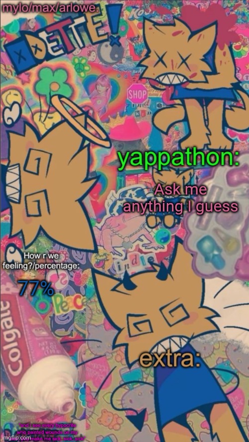 arloweberry’s stomach book temp | Ask me anything I guess; 77% | image tagged in arloweberry s stomach book temp | made w/ Imgflip meme maker