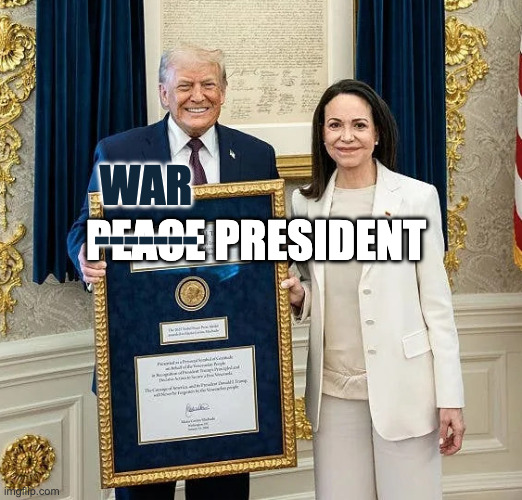 War President Trump | WAR

-------; PEACE PRESIDENT | image tagged in trump gifted nobel peace prize,i corrected that for your | made w/ Imgflip meme maker