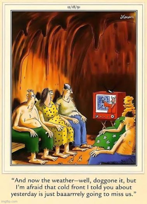 They don’t say “abandon all hope ye who enter here” for nothing… | image tagged in the far side,comics,hell,hot,weather,cold front | made w/ Imgflip meme maker