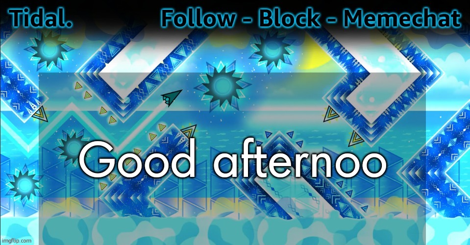 Tidal. announcement template | Good afternoo | image tagged in tidal announcement template | made w/ Imgflip meme maker