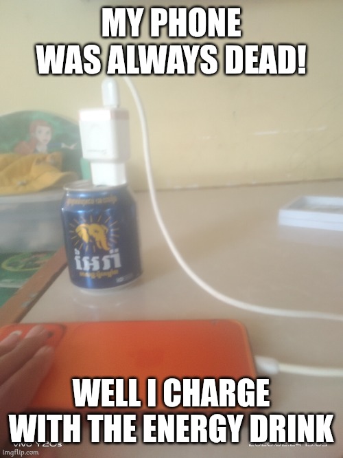 Electric Drink | MY PHONE WAS ALWAYS DEAD! WELL I CHARGE WITH THE ENERGY DRINK | image tagged in electric,energy drinks,memes | made w/ Imgflip meme maker