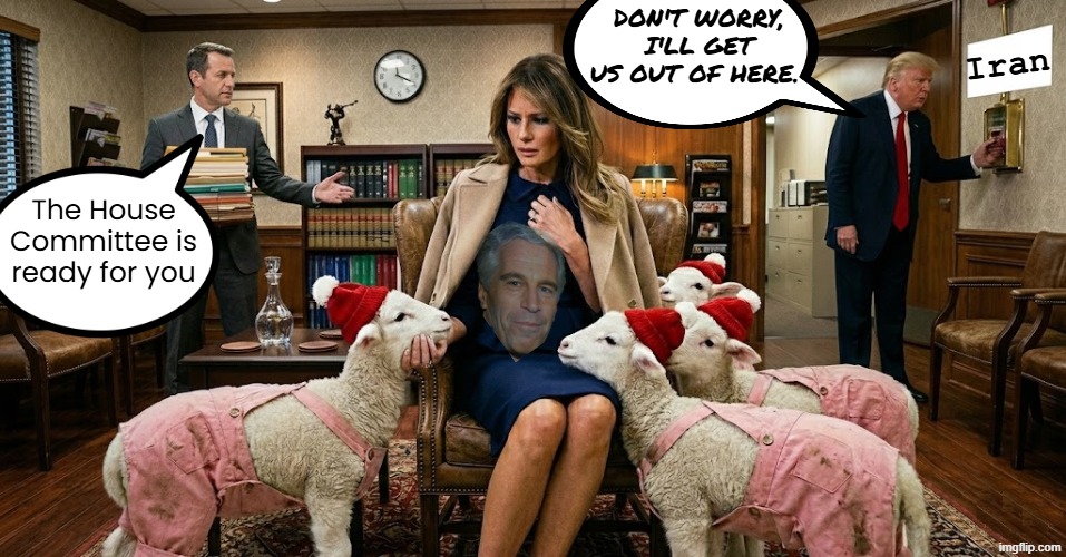Trump's Distraction from Epstein | DON'T WORRY, I'LL GET US OUT OF HERE. Iran; The House Committee is ready for you | image tagged in donald trump,jeffrey epstein,epstein,maga,distraction | made w/ Imgflip meme maker