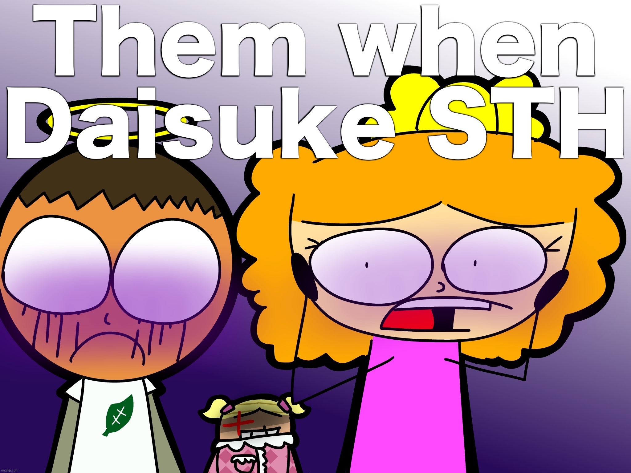 They are the Spanish artist But I’m not Spanish! They drew Sonadoaw art in a very cringe way, turning sonic into a shy person | Them when Daisuke STH | image tagged in uhh,fanart | made w/ Imgflip meme maker