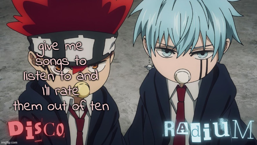 Disco and Radium Dot and Lance temp | give me songs to listen to and I'll rate them out of ten | image tagged in disco and radium dot and lance temp | made w/ Imgflip meme maker