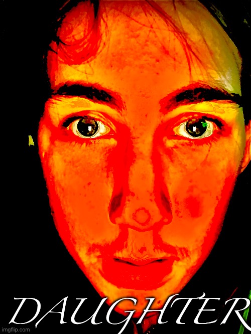 DAUGHTER | made w/ Imgflip meme maker