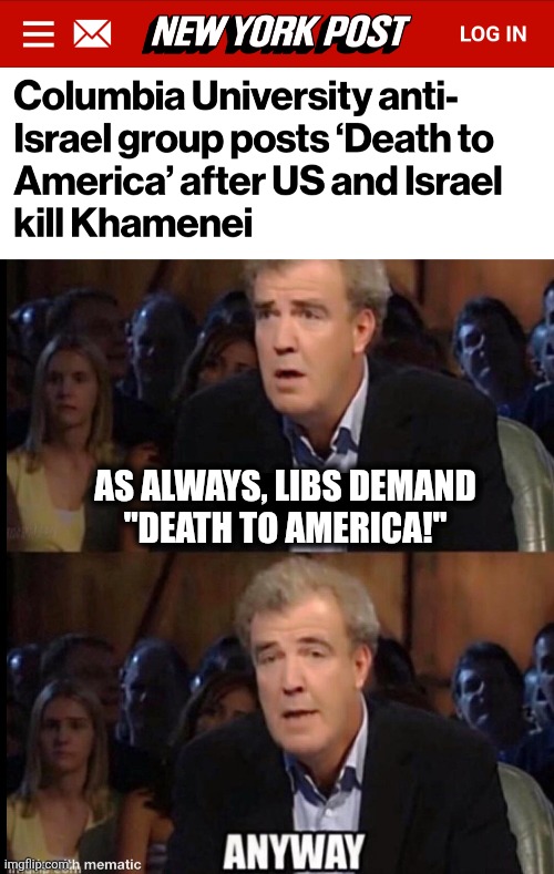 Some things never change | AS ALWAYS, LIBS DEMAND
"DEATH TO AMERICA!" | image tagged in oh no anyway,memes,democrats,death to america,iran,ayatollah | made w/ Imgflip meme maker