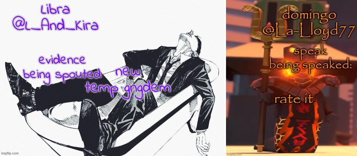 Libra and domingo shared temp | new temp gngdem; rate it | image tagged in libra and domingo shared temp | made w/ Imgflip meme maker