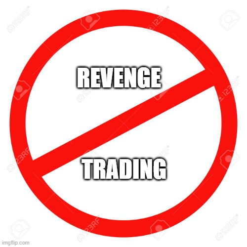 No Revenge Trading | REVENGE; TRADING | image tagged in prohibited | made w/ Imgflip meme maker