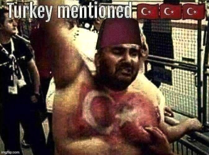 Turkey mentioned | image tagged in turkey mentioned | made w/ Imgflip meme maker