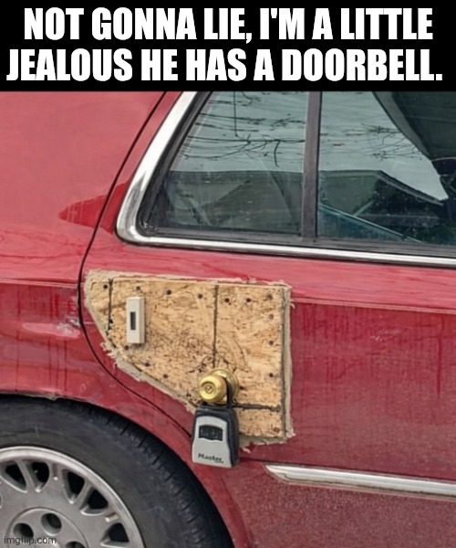 Not Gonna Lie | NOT GONNA LIE, I'M A LITTLE JEALOUS HE HAS A DOORBELL. | image tagged in chrisjoines1 | made w/ Imgflip meme maker