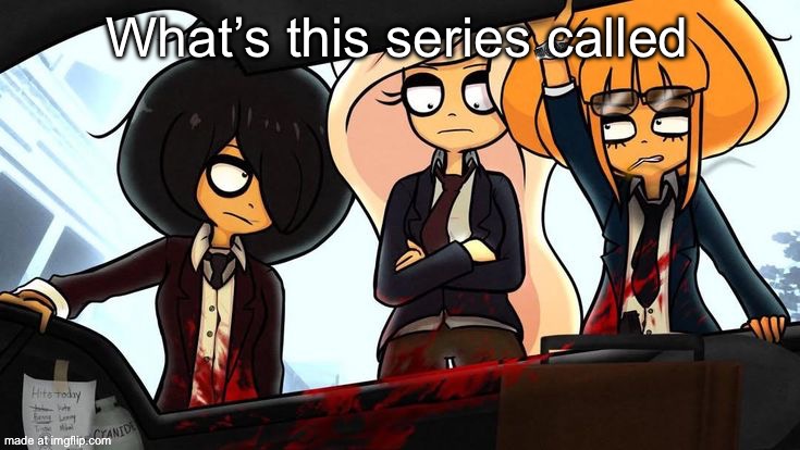 goes hard | What’s this series called | image tagged in goes hard | made w/ Imgflip meme maker