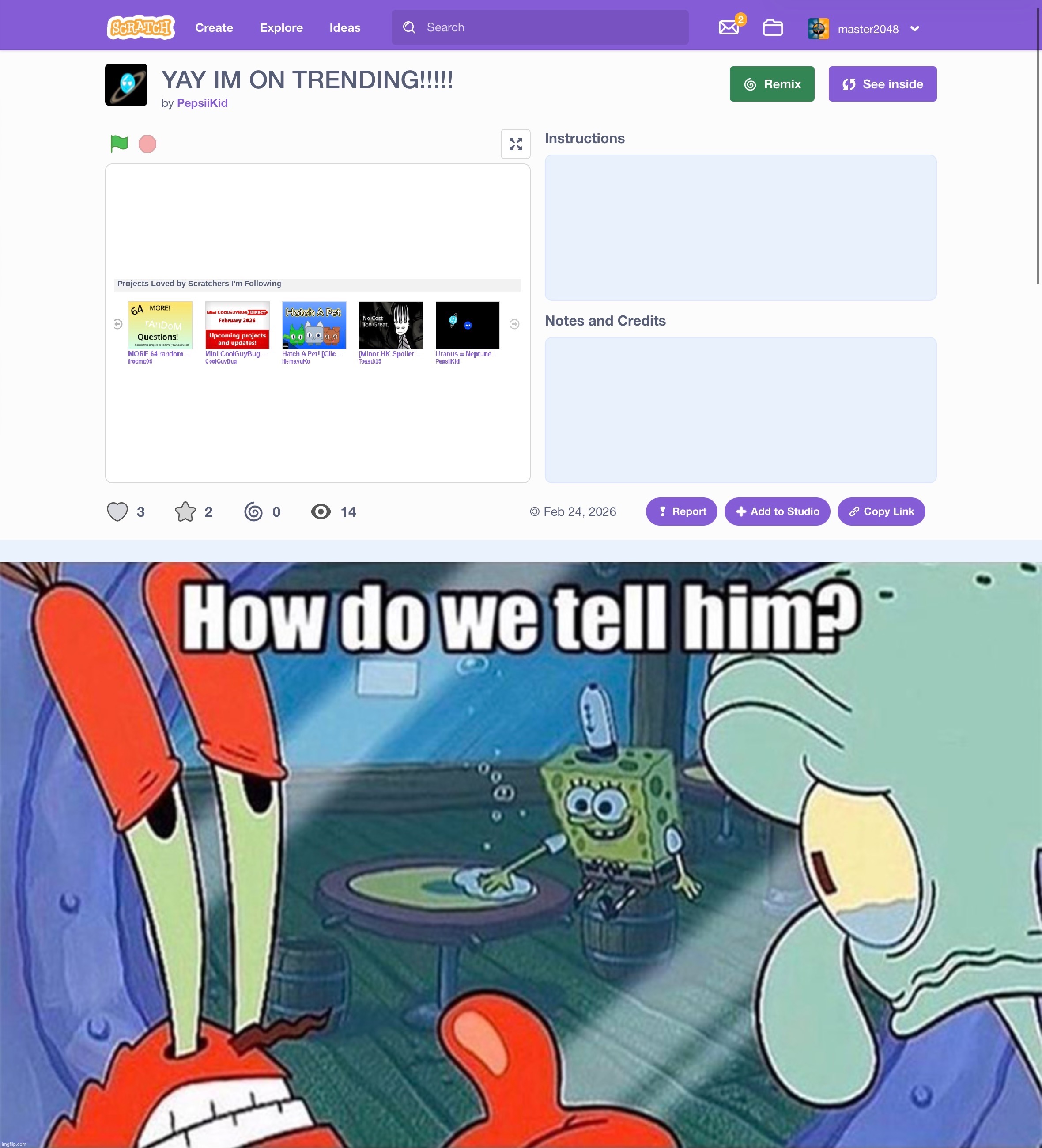 his poor soul will be crushed | image tagged in how do we tell him,scratch,i hate knitters | made w/ Imgflip meme maker