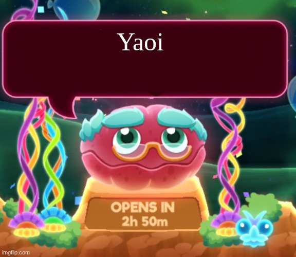 cosmic clam says... | Yaoi | image tagged in cosmic clam says | made w/ Imgflip meme maker