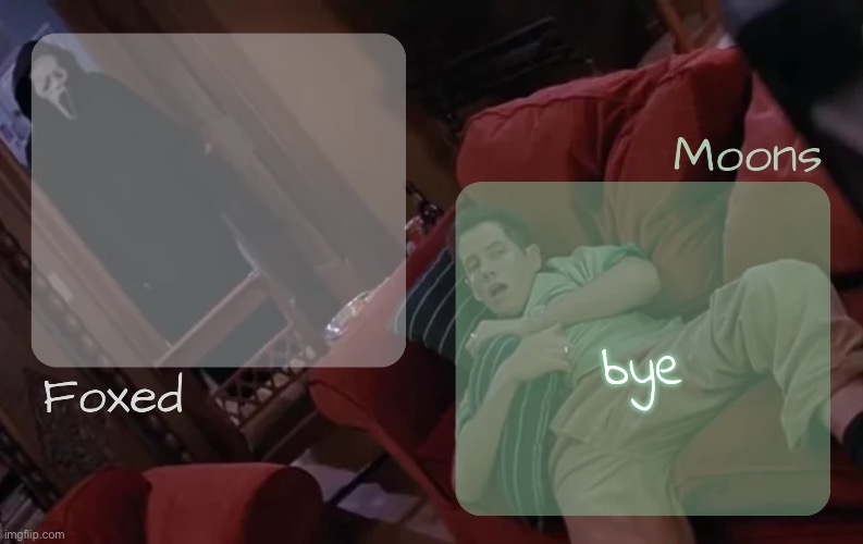 moons n foxed - ghost face n randy temp | bye | image tagged in moons n foxed - ghost face n randy temp | made w/ Imgflip meme maker