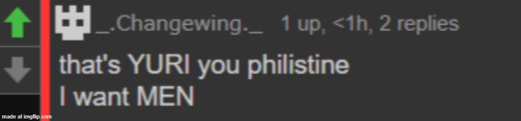 thats yuri you philistine i want men | image tagged in thats yuri you philistine i want men | made w/ Imgflip meme maker