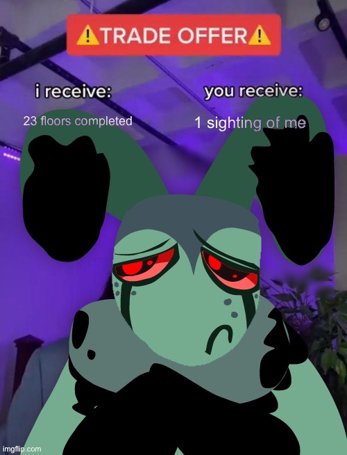 This stupid caterpillar dude (Looey note: I made this is not stolen) | image tagged in trade offer | made w/ Imgflip meme maker