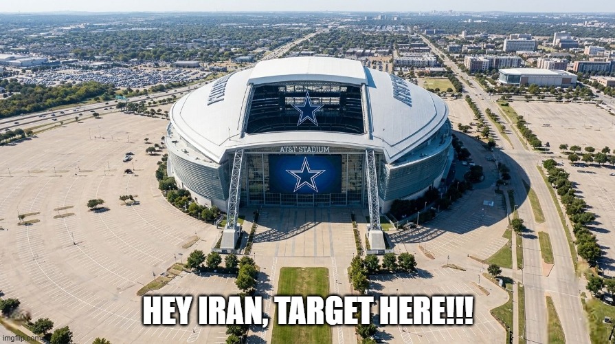 Target: Dallas | HEY IRAN, TARGET HERE!!! | image tagged in sports,dallas cowboys | made w/ Imgflip meme maker