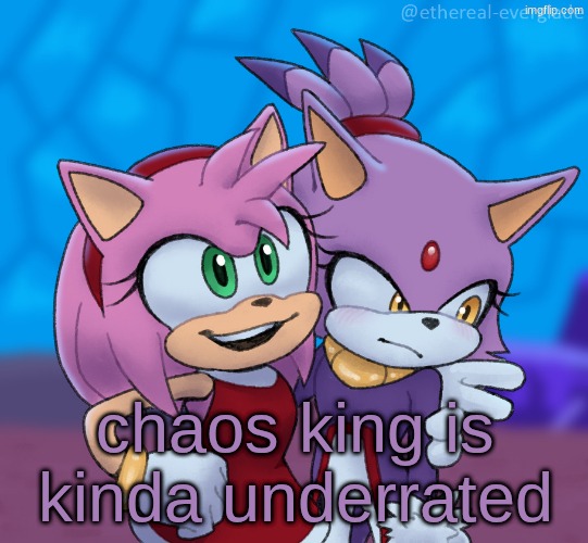 yuri central | chaos king is kinda underrated | image tagged in yuri central | made w/ Imgflip meme maker