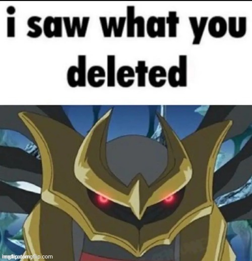 @La-loyd77 | image tagged in i saw what you deleted giratina | made w/ Imgflip meme maker