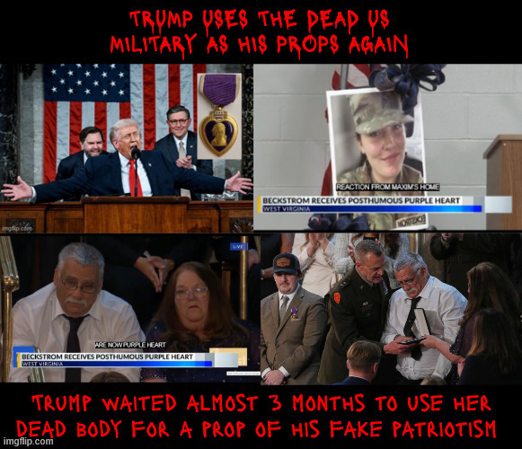 Trump uses the dead at SOTU again | image tagged in trump uses the dead at sotu again,trump wants a purple heart to go with is hand,maga morbid martyr,antichrist | made w/ Imgflip meme maker
