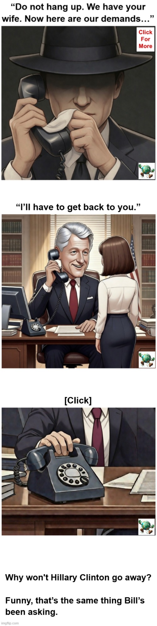 Why won't Hillary Clinton go away? | image tagged in maga,conservative,hillary clinton,bill clinton | made w/ Imgflip meme maker